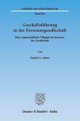 E-Book (pdf) Geschäftsführung in der Personengesellschaft. von Daniel A. Spitze