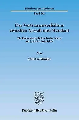 E-Book (pdf) Das Vertrauensverhältnis zwischen Anwalt und Mandant. von Christian Winkler