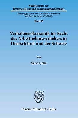 E-Book (pdf) Verhaltensökonomik im Recht des Arbeitnehmerurhebers in Deutschland und der Schweiz. von Antina John