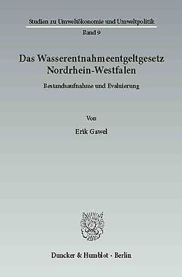 E-Book (pdf) Das Wasserentnahmeentgeltgesetz Nordrhein-Westfalen. von Erik Gawel