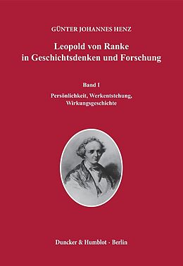 E-Book (pdf) Leopold von Ranke in Geschichtsdenken und Forschung. von Günter Johannes Henz