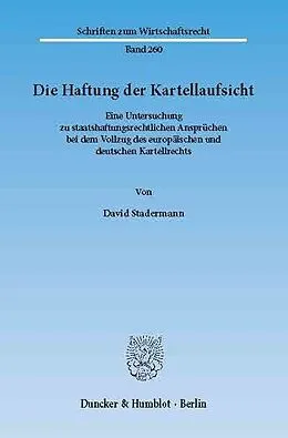 E-Book (pdf) Die Haftung der Kartellaufsicht. von David Stadermann