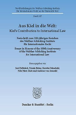 E-Book (pdf) Aus Kiel in die Welt: Kiel's Contribution to International Law. von 