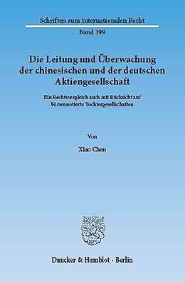 E-Book (pdf) Die Leitung und Überwachung der chinesischen und der deutschen Aktiengesellschaft. von Xiao Chen