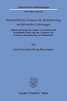 E-Book (pdf) Strafrechtliche Grenzen der Rationierung medizinischer Leistungen. von Anne Franziska Streng-Baunemann