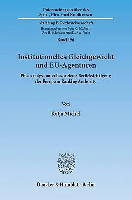 E-Book (pdf) Institutionelles Gleichgewicht und EU-Agenturen. von Katja Michel