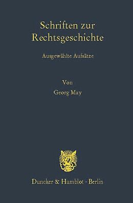 E-Book (pdf) Schriften zur Rechtsgeschichte. von Georg May