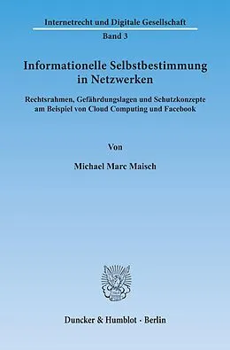 E-Book (pdf) Informationelle Selbstbestimmung in Netzwerken. von Michael Marc Maisch