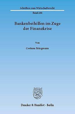 E-Book (pdf) Bankenbeihilfen im Zuge der Finanzkrise. von Corinna Bringmann