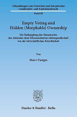 E-Book (pdf) Empty Voting und Hidden (Morphable) Ownership. von Marco Tautges