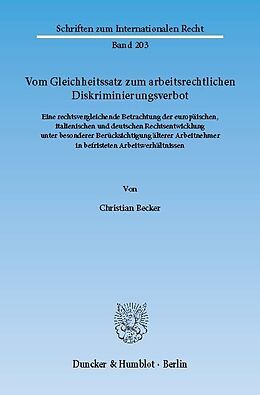 E-Book (pdf) Vom Gleichheitssatz zum arbeitsrechtlichen Diskriminierungsverbot. von Christian Becker