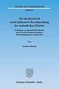 E-Book (pdf) Die medizinisch nicht indizierte Beschneidung des männlichen Kindes. von Andreas Manok