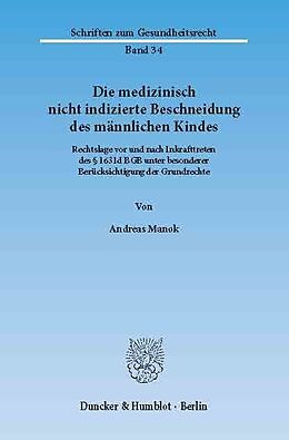 E-Book (pdf) Die medizinisch nicht indizierte Beschneidung des männlichen Kindes. von Andreas Manok