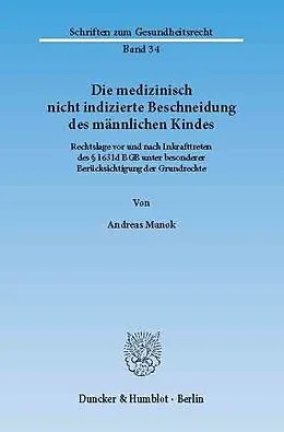 E-Book (pdf) Die medizinisch nicht indizierte Beschneidung des männlichen Kindes. von Andreas Manok