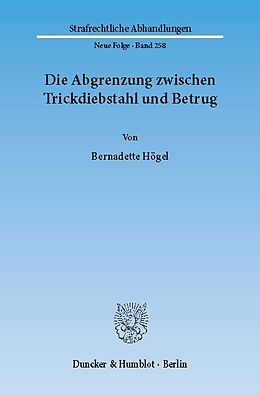 E-Book (pdf) Die Abgrenzung zwischen Trickdiebstahl und Betrug. von Bernadette Högel