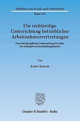 E-Book (pdf) Die rechtzeitige Unterrichtung betrieblicher Arbeitnehmervertretungen. von Robert Rentsch