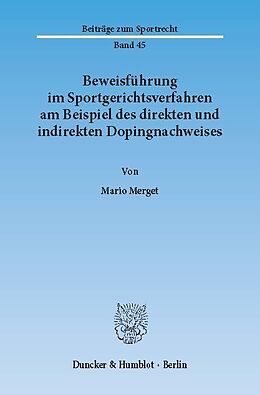 E-Book (pdf) Beweisführung im Sportgerichtsverfahren am Beispiel des direkten und indirekten Dopingnachweises. von Mario Merget