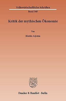 E-Book (pdf) Kritik der mythischen Ökonomie. von Maxim Asjoma