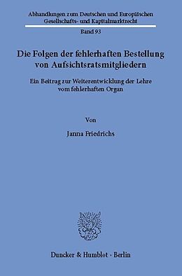 E-Book (pdf) Die Folgen der fehlerhaften Bestellung von Aufsichtsratsmitgliedern. von Janna Friedrichs