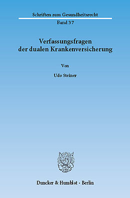 E-Book (pdf) Verfassungsfragen der dualen Krankenversicherung. von Udo Steiner