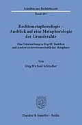E-Book (pdf) Rechtsmetaphorologie - Ausblick auf eine Metaphorologie der Grundrechte. von Jörg Michael Schindler