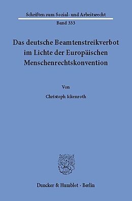 E-Book (pdf) Das deutsche Beamtenstreikverbot im Lichte der Europäischen Menschenrechtskonvention. von Christoph Ickenroth