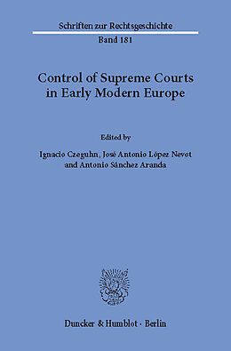 E-Book (pdf) Control of Supreme Courts in Early Modern Europe. von 