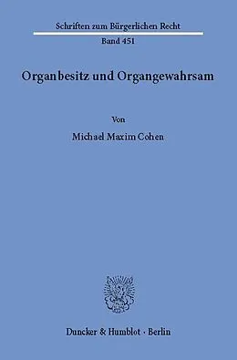 E-Book (pdf) Organbesitz und Organgewahrsam. von Michael Maxim Cohen