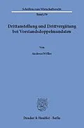 E-Book (pdf) Drittanstellung und Drittvergütung bei Vorstandsdoppelmandaten. von Andreas Wöller