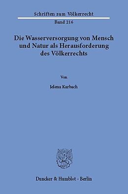 E-Book (pdf) Die Wasserversorgung von Mensch und Natur als Herausforderung des Völkerrechts. von Jelena Karbach