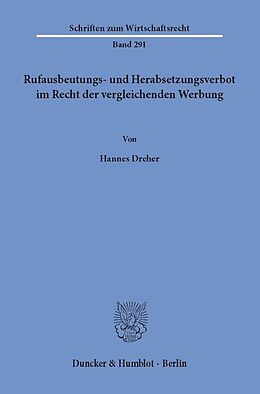 E-Book (pdf) Rufausbeutungs- und Herabsetzungsverbot im Recht der vergleichenden Werbung. von Hannes Dreher