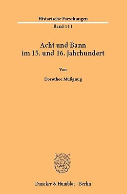 E-Book (pdf) Acht und Bann im 15. und 16. Jahrhundert. von Dorothee Mußgnug