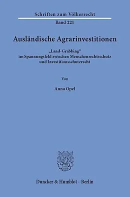 E-Book (pdf) Ausländische Agrarinvestitionen. von Anna Opel