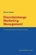 E-Book (pdf) Dienstleistungs-Marketing-Management. von Werner Pepels