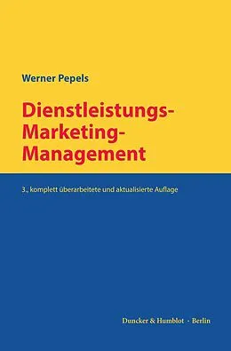 E-Book (pdf) Dienstleistungs-Marketing-Management. von Werner Pepels