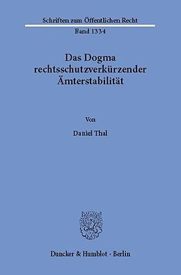 E-Book (pdf) Das Dogma rechtsschutzverkürzender Ämterstabilität. von Daniel Thal
