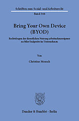 E-Book (pdf) Bring Your Own Device (BYOD). von Christine Monsch