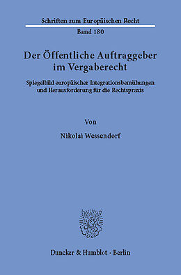 E-Book (pdf) Der Öffentliche Auftraggeber im Vergaberecht. von Nikolai Wessendorf