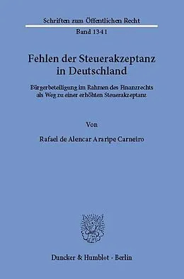 E-Book (pdf) Fehlen der Steuerakzeptanz in Deutschland. von Rafael de Alencar Araripe Carneiro