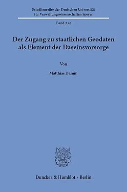 E-Book (pdf) Der Zugang zu staatlichen Geodaten als Element der Daseinsvorsorge. von Matthias Damm