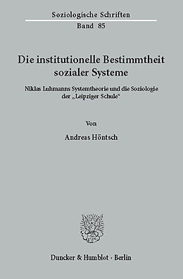 E-Book (pdf) Die institutionelle Bestimmtheit sozialer Systeme. von Andreas Höntsch