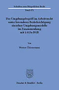 E-Book (pdf) Der Umgehungsbegriff im Arbeitsrecht unter besonderer Berücksichtigung einzelner Umgehungsmodelle im Zusammenhang mit § 613a BGB. von Werner Thienemann
