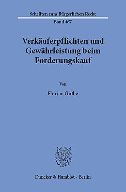 E-Book (pdf) Verkäuferpflichten und Gewährleistung beim Forderungskauf. von Florian Gothe