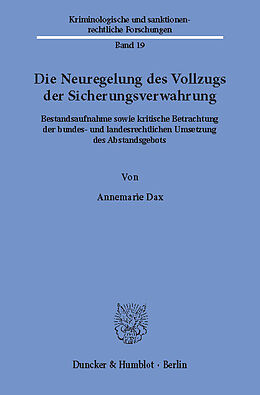 E-Book (pdf) Die Neuregelung des Vollzugs der Sicherungsverwahrung. von Annemarie Dax