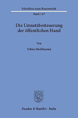 E-Book (pdf) Die Umsatzbesteuerung der öffentlichen Hand. von Tobias Heckhausen