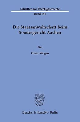 E-Book (pdf) Die Staatsanwaltschaft beim Sondergericht Aachen. von Oskar Vurgun