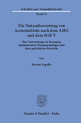E-Book (pdf) Die Nutzenbewertung von Arzneimitteln nach dem AMG und dem SGB V. von Karsten Engelke