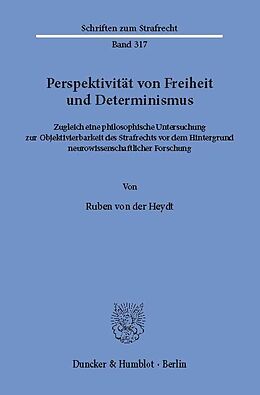 E-Book (pdf) Perspektivität von Freiheit und Determinismus. von Ruben von der Heydt