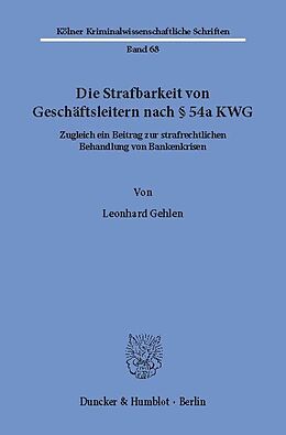 E-Book (pdf) Die Strafbarkeit von Geschäftsleitern nach § 54a KWG. von Leonhard Gehlen