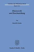 E-Book (pdf) Elternrecht und Beschneidung. von Hendrik Schulze